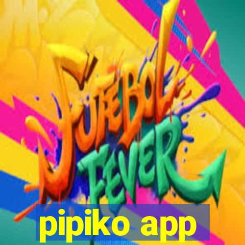 pipiko app